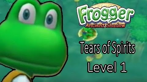 Frogger Ancient Shadow Tears of Spirits Level 1