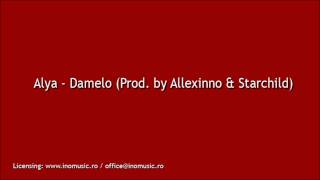 Alya - Damelo (Prod. by Allexinno &amp; Starchild)