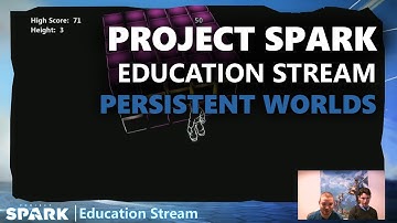 Project Spark Education Stream: Persistent Worlds