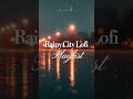 🎧Playlist Rainy City Lofi Vol. 3 | Cozy Nights &amp; Gentle Rain #studybeats #lofi #beatstostudy