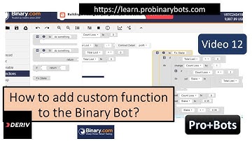 How to create a custom function in Binary Bot? Video 12 Pro+Bots