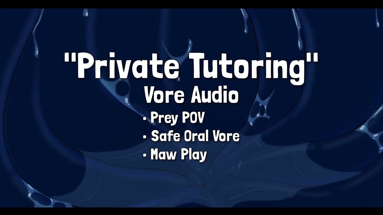 "Private Tutoring" - VORE AUDIO COMMISSION (Prey POV, Safe Oral Vore)