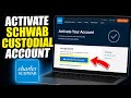 How to Activate a Charles Schwab Custodial Account - Complete Guide