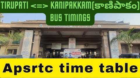 #apsrtc #tirupati to #kanipakam bus timings and busstand time table