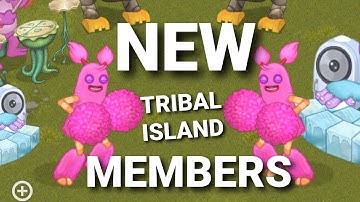 New Tribal island members! (My Singing Monsters)
