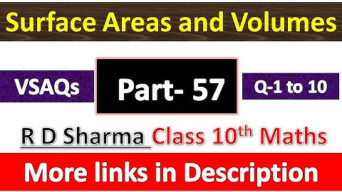 Surface areas and Volumes | Class 10th Maths | R D Sharma Solution | VSAQs Exercise | Q 1 to 10