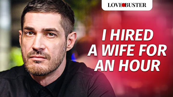 I HIRED A WIFE FOR AN HOUR | @LoveBuster_ - DayDayNews