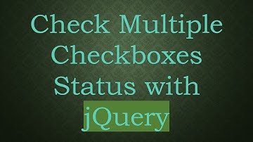 Check Multiple Checkboxes Status with jQuery
