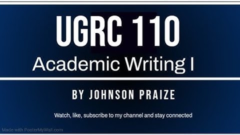 UGRC110 SESSION 4 - ESSAY WRITING PART 1 BY JOHNSON PRAIZE