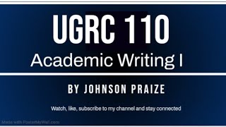 UGRC110 SESSION 4 - ESSAY WRITING PART 1 BY JOHNSON PRAIZE