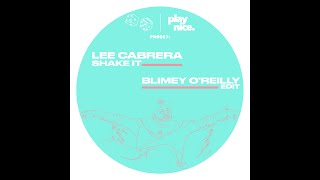 PN0057- Lee Cabrera - Shake It (Blimey O&#39;Reilly Edit)