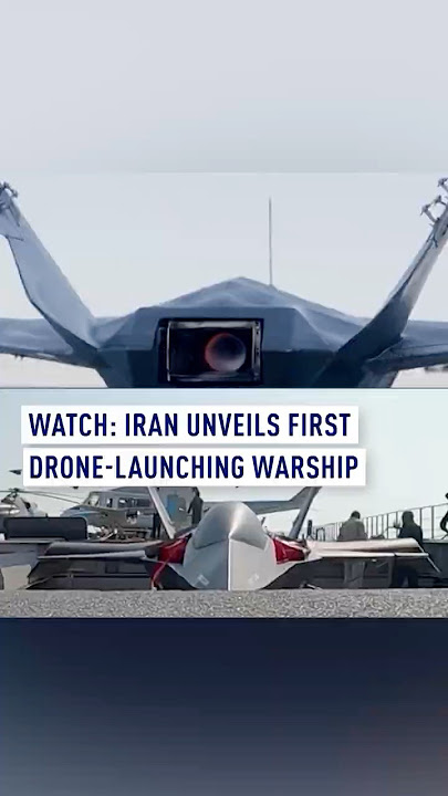 Watch: Iran Unveils First Drone-Launching Warship
