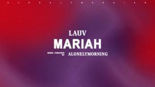 Lauv - mariah (Lyrics)