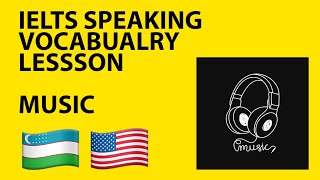 IELTS SPEAKING VOCABULARY MUSIC - O'ZBEK TILIDA DARS