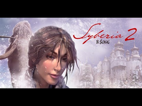 Видео: Syberia 2  /прохождение 1 часть/