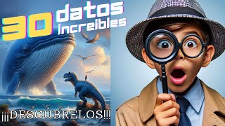 30 DATOS CURIOSOS PARA NIÑOS