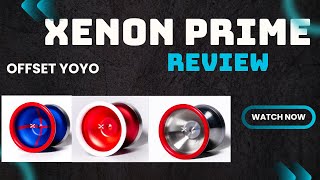 Xenon Prime Yoyo Review Wealth