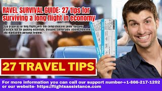 RAVEL SURVIVAL GUIDE: 27 tips for surviving a long flight in economy #flightsassistance