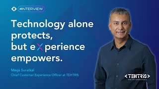 Technology alone protects, but eXperience empowers !