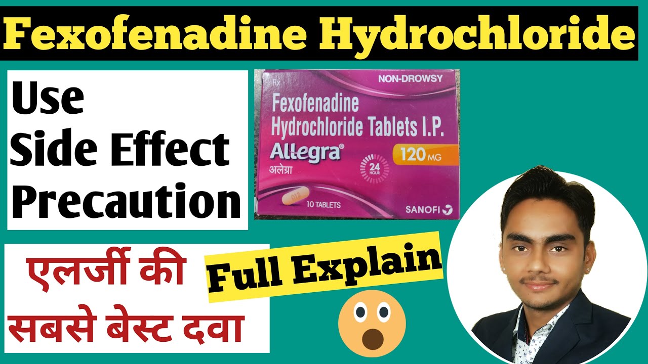 Allegra Tablet Uses Side Effects Precautions In Hindi Fexofenadine Hydrochloride Tablet Uses Youtube