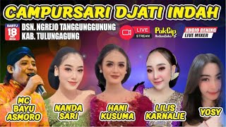 #LiVE Campursari DJATi iNDAH Malam ini || 18 - 5 - 2024 || Ngrejo - Tanggunggunung - Tulungagung