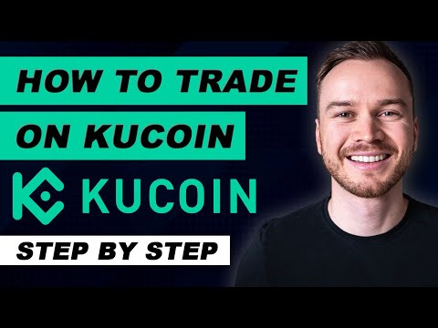   How To Trade On KuCoin Step By Step