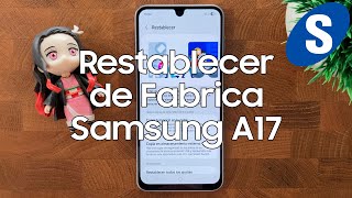 Como Restablecer a Ajustes de Fabrica un Samsung A17 - Samsungizate