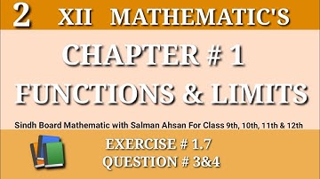 2||Chapter 1 Exercise 1.7 Question 3&4 Class 12 Sindh Board Maths Function and Limits  Salman Ahsan📚