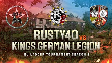 Rusty 40 VS Kings German Legion - Runners Up Match 1 - Post Scriptum EU Season 2