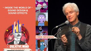 Fred Newman - Sound Effects Master - #CreativeMindPodcast