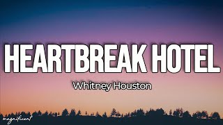 Whitney Houston - Heartbreak Hotel (Lyrics) Ft. Kelly Price \& Faith Evans