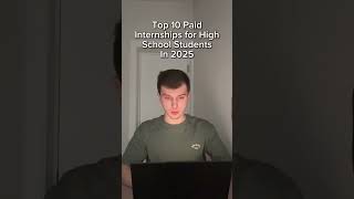 Top 10 Paid Internships For High School Students in 2025 #collegeadmissions #ivyleague #education