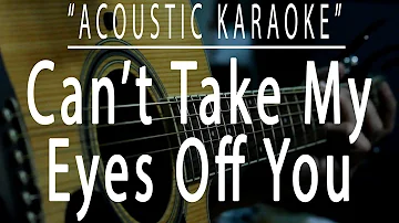 Can't take my eyes off you - Engelbert Humperdinck (Acoustic karaoke)