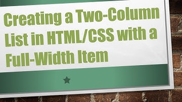 Creating a Two-Column List in HTML/CSS with a Full-Width Item