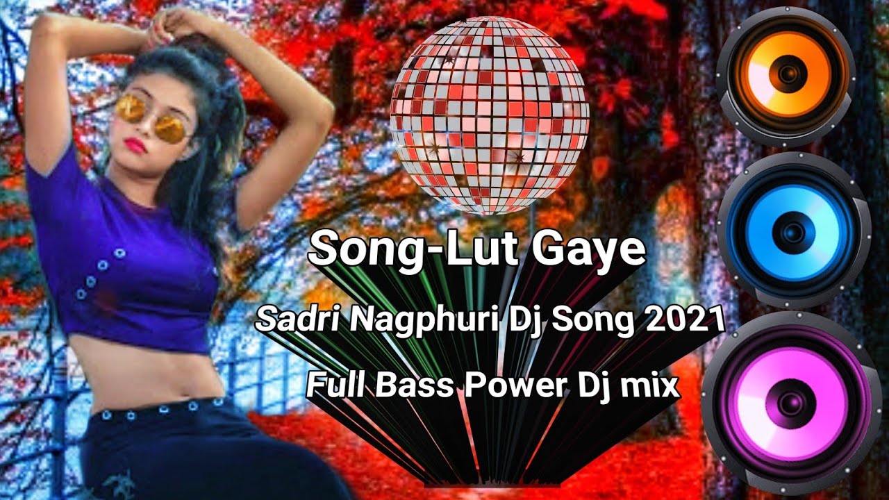  New Nagpuri Dj Song 2021 Lut Gaye nagpuri song 2022 Lut Gaye new nagpuri song video