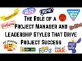 The Role of a Project Manager and Leadership Styles That Drive Project Success
