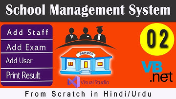 VB.NET Project | Build School Management System from Scratch in Hindi/Urdu | Part 2