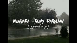 Mengapa -Rony Parulian  ||  [speed up reverb]