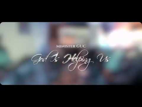 God is helping us -Guc