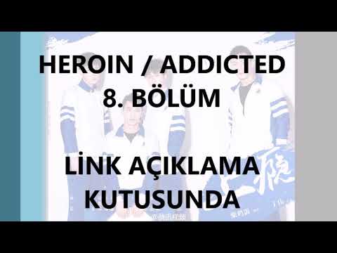 Heroin Addicted BL Web Series 8. Bölüm (Türkçe Altyazılı)