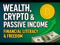 Unlock Wealth, Crypto, and Passive Income Strategies | Financial Literacy &amp; Freedom