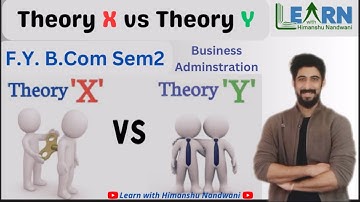 Theory X vs Theory Y | Difference | F.Y.B.Com Sem 2 | Business Administration | Educational video
