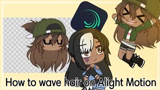 Alight Motion Hair Waving Tutorial (a better expained series) *Voice Over* Episode 3