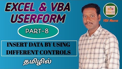 PART 8 - INSERT DATA BY USING DIFFERENT CONTROLS IN VBA USERFORM (TAMIL)