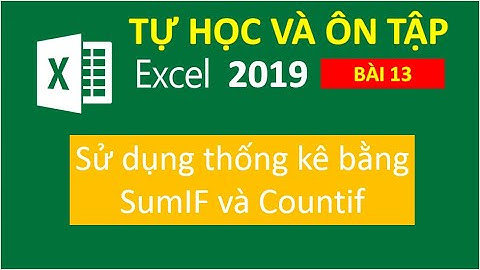 Sử dụng thống kê bằng SumIF và Countif
