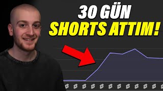30 Gün Boyunca Shorts Yükledi̇m - Kaç Para Kazandım?