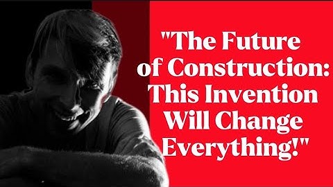"The Future of Construction: This Patented Invention Will Change Everything!"