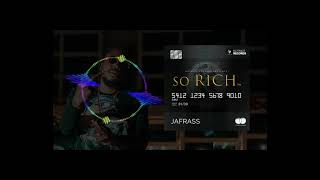 Jafrass So Rich Official Audio