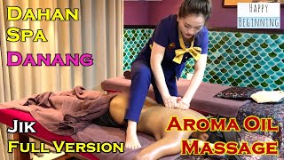 Dahan Spa Aroma Massage JIK FULL VERSION (Da Nang, Vietnam)