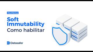 Soft Immutability | Como habilitar no MSP Cloud Backup screenshot 1
